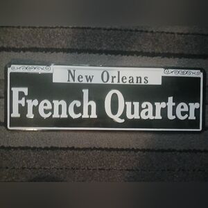 NEW New Orleans French Quarter Road Sign 15"X5"